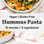 Hummus pasta is vegan and gluten-free and comes together with just 5 ingredients and 15 minutes.