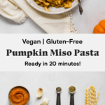 Easy 20 minute vegan pumpkin miso pasta.