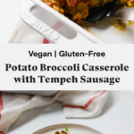 This vegan broccoli potato casserole is covered with a delicious potato cheese sauce and smoky tempeh sausage crumbles. This hearty casserole can be enjoyed for breakfast, lunch, or dinner. It is perfect for meal prep and freezes beautifully! Vegan, gluten-free, and oil-free.